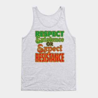 Respect Existence! Tank Top